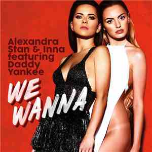 Alexandra Stan & Inna Featuring Daddy Yankee - We Wanna