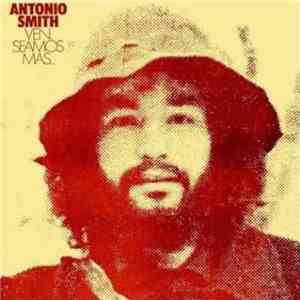 Antonio Smith - Ven, Seamos Mas... / Somos El Mundo