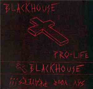 Blackhouse - Pro-Life