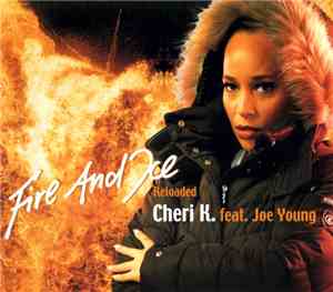 Cheri K. Feat. Joe Young  - Fire And Ice - Reloaded