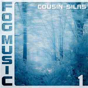 Cousin Silas - Fog Music 1