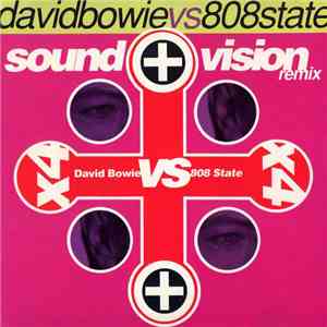David Bowie vs 808 State - Sound + Vision (Remix)