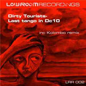 Dirty Tourists - Last Tango In Dc10