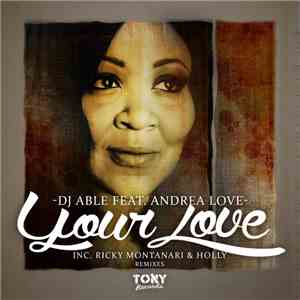DJ Able Feat. Andrea Love - Your Love