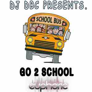 DJ DBC - Go 2 School