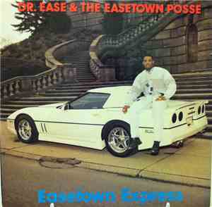 Dr. Ease & The Easetown Posse - Easetown Express
