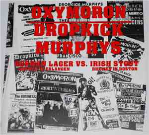 Dropkick Murphys / Oxymoron - German Lager Vs. Irish Stout