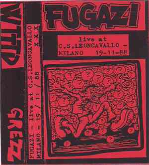 Fugazi - Live At C.S. Leoncavallo Milano 19/11/88