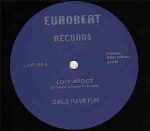 Girls Have Fun - Love Addict