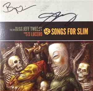 Jeff Tweedy + Lucero - Songs For Slim