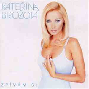 Kateřina Brožová - Zpívám Si