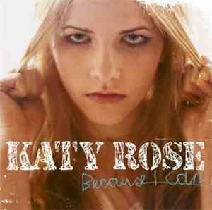 Katy Rose - Because I Can