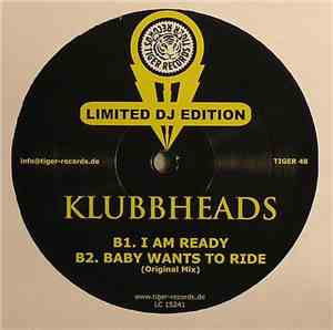 Klubbheads - Baby Wants To Ride