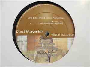 Kurd Maverick - The Rub (I Never Rock)