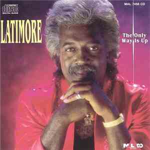 Latimore  - The Only Way Is Up