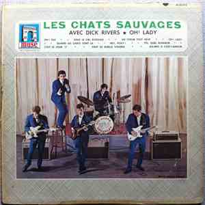 Les Chats Sauvages Avec Dick Rivers - Oh! Lady