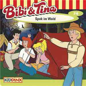 Markus Dittrich - Bibi Und Tina 74 - Spuk Im Wald