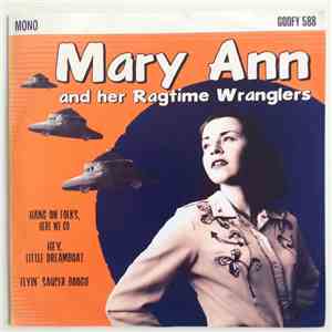 Mary Ann And Her Ragtime Wranglers - Hang On Folks, Here We Go