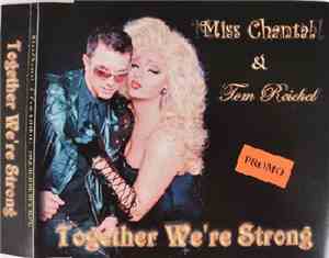 Miss Chantal & Tom Reichel - Together We're Strong