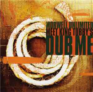 Morwell Unlimited Meet King Tubby's - Dub Me