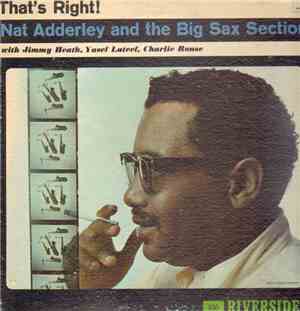 Nat Adderley And The Big Sax Section - That's Right!