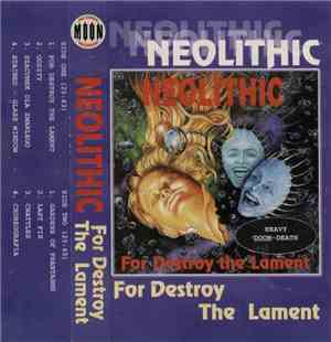 Neolithic - For Destroy The Lament