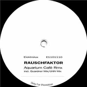 Rauschfaktor - Aquarium Café Rmx