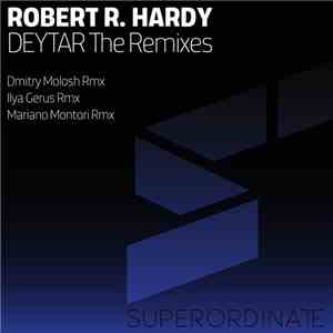 Robert R. Hardy - Deytar The Remixes
