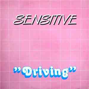 Sensitive  - Driving