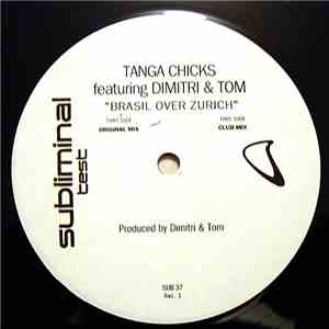 Tanga Chicks Featuring Dimitri & Tom - Brasil Over Zurich