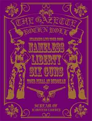 The GazettE - Standing Live Tour 2006［Nameless Liberty.Six Guns…］Tour Final ...