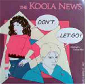 The Koola News - Don't...... Let Go! (Midnight Dance Mix)