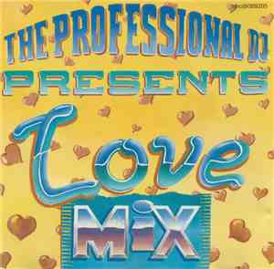 The Professional Deejay - Love Mix Vol 1
