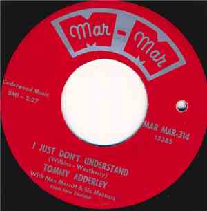 Tommy Adderley With Max Merritt & His Meteors - I Just Don't Understand