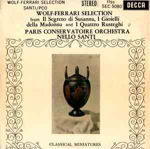 Wolf-Ferrari, Paris Conservatoire Orchestra, Nello Santi - Wolf-Ferrari Selection