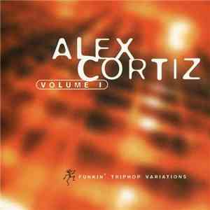Alex Cortiz - Volume I