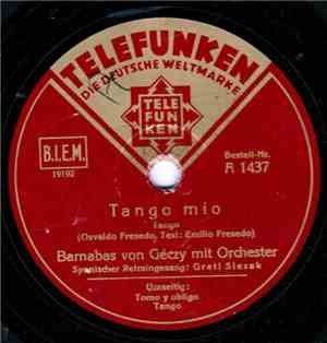 Barnabas Von Géczy Mit Orchester - Tango Mio / Tomo Y Obligo