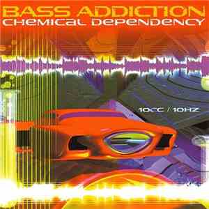 Bass Addiction - Chemical Dependency