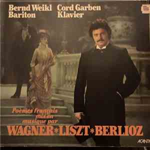 Bernd Weikl - Poèmes francais mis en musique par