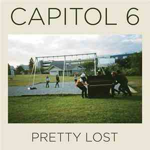 Capitol 6 - Pretty Lost