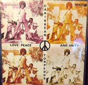 Caribbean Torpedoes - Love Peace and Unity