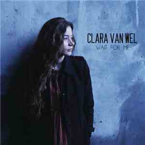 Clara van Wel - Wait For Me