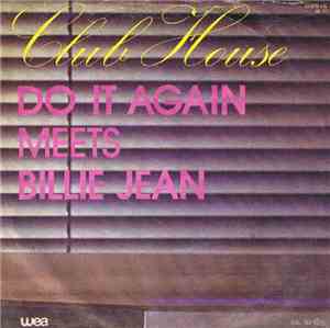 Club House - Do It Again Meets Billie Jean