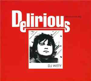 DJ Witty - Delirious - Electro / House Mix