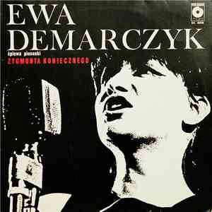 Ewa Demarczyk - Śpiewa Piosenki Zygmunta Koniecznego