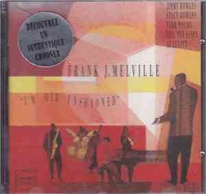 Frank J. Melville - I'm Old Fashioned