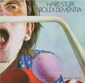 Hard Stuff  - Bolex Dementia