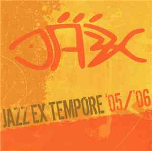 Jazz Ex Tempore - '05 / '06
