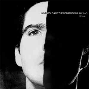 Lloyd Cole And The Commotions - My Bag