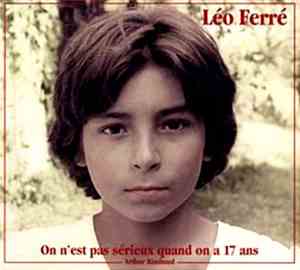 Léo Ferré - On N'Est Pas Sérieux Quand On A 17 Ans